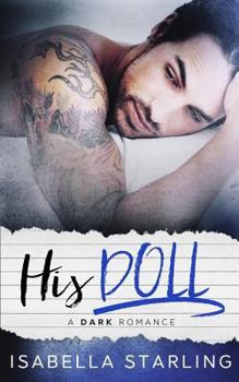 Paperback His Doll: A Dark Bad Boy Romance Book