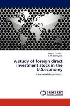 Paperback A study of foreign direct investment stock in the U.S.economy Book