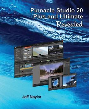 Paperback Pinnacle Studio 20 Plus and Ultimate Revealed Book