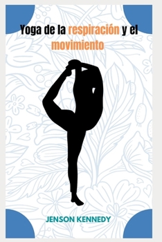 Paperback Yoga de la respiraci?n y el movimiento [Spanish] Book