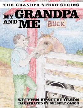 Paperback My Grandpa and Me: The Grandpa Steve Series Book