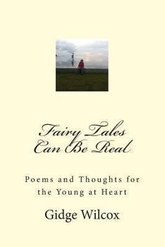 Paperback Fairy Tales Can Be Real: Poems and Thoughts for all Occasions Book