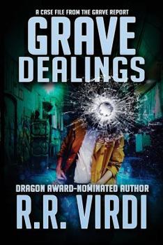 Grave Dealings - Book #3 of the Grave Report