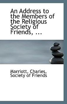 Paperback An Address to the Members of the Religious Society of Friends, ... Book