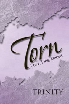 Paperback Torn: Love, Lies, Deceit Book