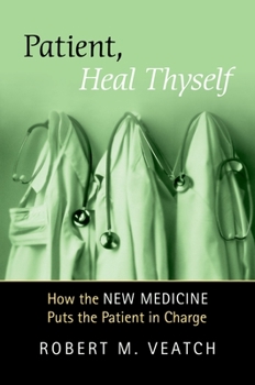 Hardcover Patient, Heal Thyself: How the New Medicine Puts the Patient in Charge Book