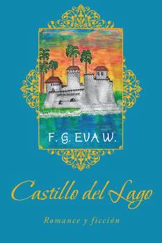 Paperback Castillo del Lago: Romance y ficción [Spanish] Book