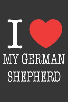 Paperback I Heart My German Shepherd Notebook: Lined Journal, 120 Pages, 6 x 9, Affordable Gift Journal Matte Finish Book