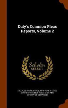 Hardcover Daly's Common Pleas Reports, Volume 2 Book