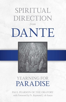 Hardcover Spiritual Direction from Dante: Yearning for Paradisevolume 3 Book