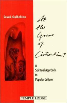 Paperback At the Grave of Civilization: A Spiritual Approach to Popular Culture Book