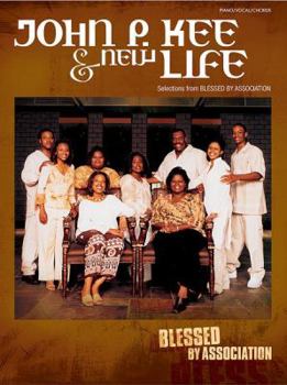 Paperback John P. Kee & New Life -- Selections from Blessed by Association: Piano/Vocal/Chords Book