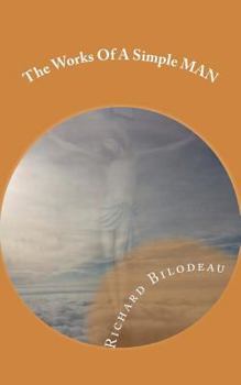 Paperback The Works Of A Simple MAN: First And Last Book