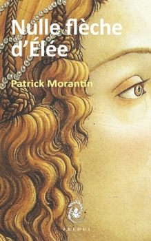 Paperback Nulle flèche d'Élée [French] Book