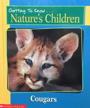 Hardcover Getting to Know Nature's Children: Cougars / Eagles Book