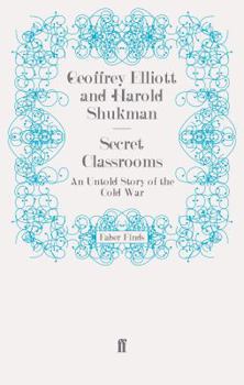 Paperback Secret Classrooms: An Untold Story of the Cold War Book