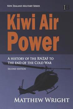 Paperback Kiwi Air Power: A history of the RNZAF to the end of the Cold War Book