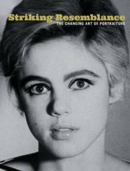 Hardcover Striking Resemblance: The Changing Art of Portraiture Book