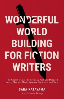 Paperback Wonderful World Building: Captivating Readers with Compelling World Building for Fiction Writers Book