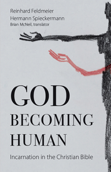 Paperback God Becoming Human: Incarnation in the Christian Bible Book