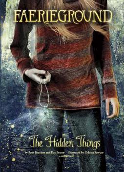 The Hidden Things - Book #9 of the Faerieground