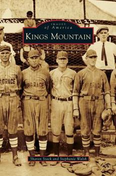 Kings Mountain - Book  of the Images of America: North Carolina