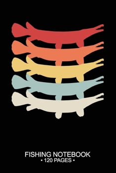 Fishing Notebook 120 Pages: 6"x 9'' Blank Paper Fishing Notebook Cool Freshwater Game Fish Saltwater Fly Fishes Journal Composition Notebook Notes Day Planner Notepad