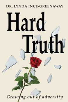 Paperback Hard Truth: Growing out of adversity Book