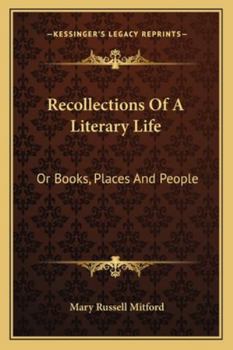 Paperback Recollections Of A Literary Life: Or Books, Places And People Book