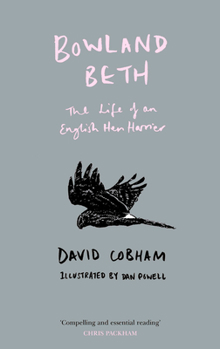 Paperback Bowland Beth: The Life of an English Hen Harrier Book