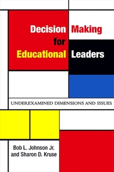 Paperback Decision Making for Educational Leaders: Underexamined Dimensions and Issues Book