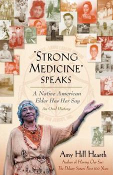 Hardcover "strong Medicine" Speaks: A Native American Elder Has Her Say Book