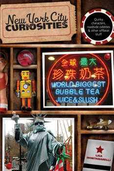 Paperback New York City Curiosities: Quirky Characters, Roadside Oddities & Other Offbeat Stuff Book