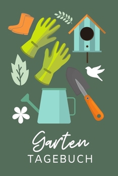 Garten Tagebuch: A5 Notizbuch KARIERT f�r Hobby G�rtner Geschenkidee f�r Freunde, Papa, Mama, Oma, Opa Gartenplaner Garten Gartenliebhaber Schrebergarten