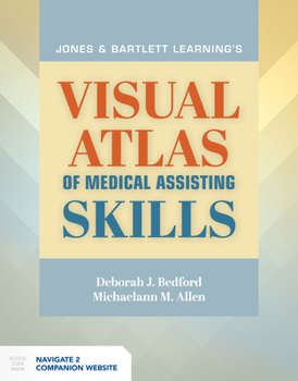 Paperback Jones & Bartlett Learning's Visual Atlas of Medical Assisting Skills Book