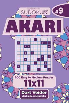 Paperback Sudoku Akari - 200 Easy to Medium Puzzles 11x11 (Volume 9) Book