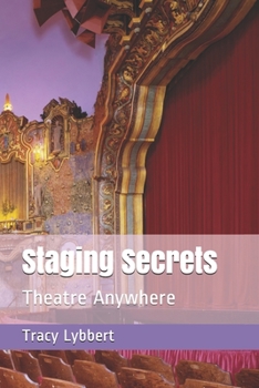 Paperback Staging Secrets: Theatre Anywhere Book