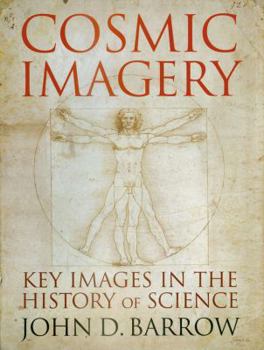 Hardcover Cosmic Imagery: Key Images in the History of Science Book