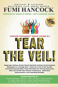 Paperback Tear the Veil 2.1: 19 Extraordinary Visionaries Help Other Women Break Their Silence by Sharing Their Stories and Reclaiming Their Legacy Book