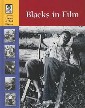 Blacks in Film - Book  of the Lucent Library of Black History
