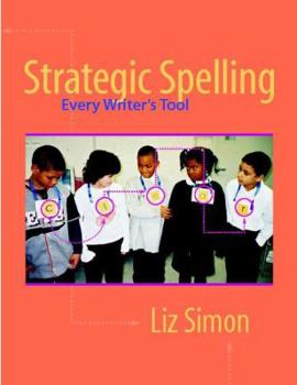 Paperback Strategic Spelling: Every Writer's Tool Book