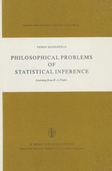 Hardcover Philosophical Problems of Statistical Inference: Learning from R.A. Fisher Book