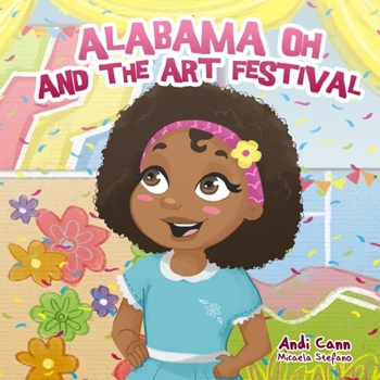Alabama Oh and the Art Festival - Book #5 of the Explore Artists