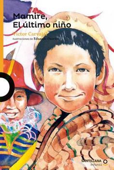Paperback Mamire, El Último Niño [Spanish] Book