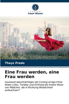 Paperback Eine Frau werden, eine Frau werden [German] Book