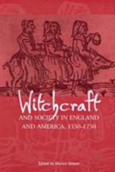 Paperback Witchcraft and Society in England and America, 1550Ð1750 Book