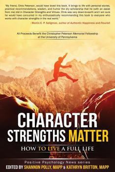 Paperback Character Strengths Matter: How to Live a Full Life Book