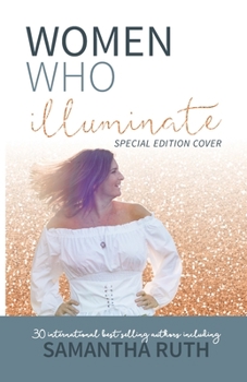 Paperback Women Who Illuminate- Samantha Ruth Book