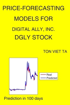 Paperback Price-Forecasting Models for Digital Ally, Inc. DGLY Stock Book