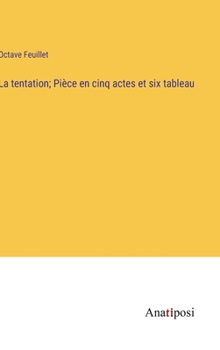Hardcover La tentation; Pièce en cinq actes et six tableau [French] Book